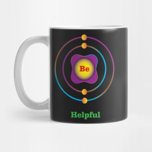 4 - Be - Beryllium: Be Helpful Mug